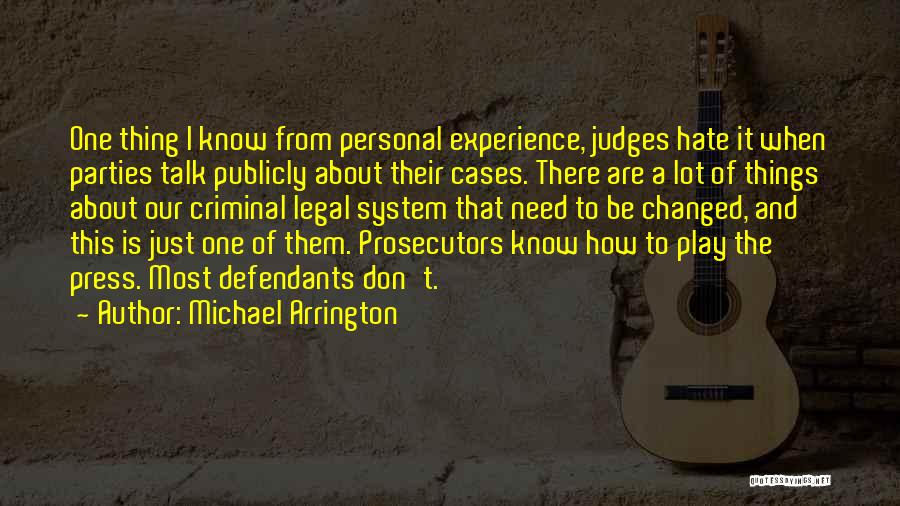 Prosecutors Quotes By Michael Arrington