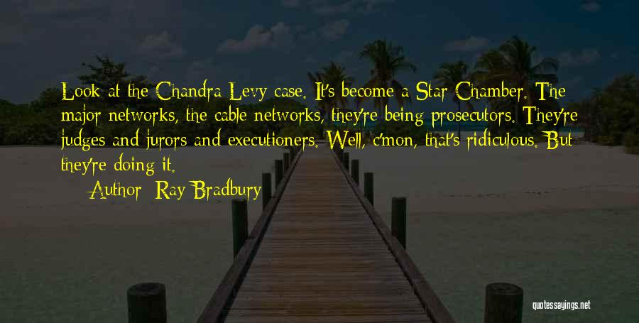 Prosecutors Quotes By Ray Bradbury