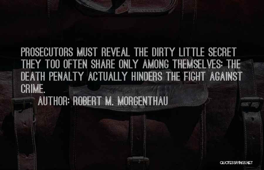 Prosecutors Quotes By Robert M. Morgenthau