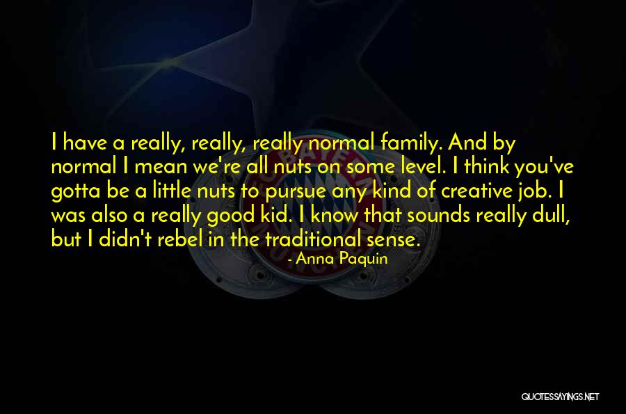 Proseka Uab Quotes By Anna Paquin Proseka Uab Quotes By Anna Paquin