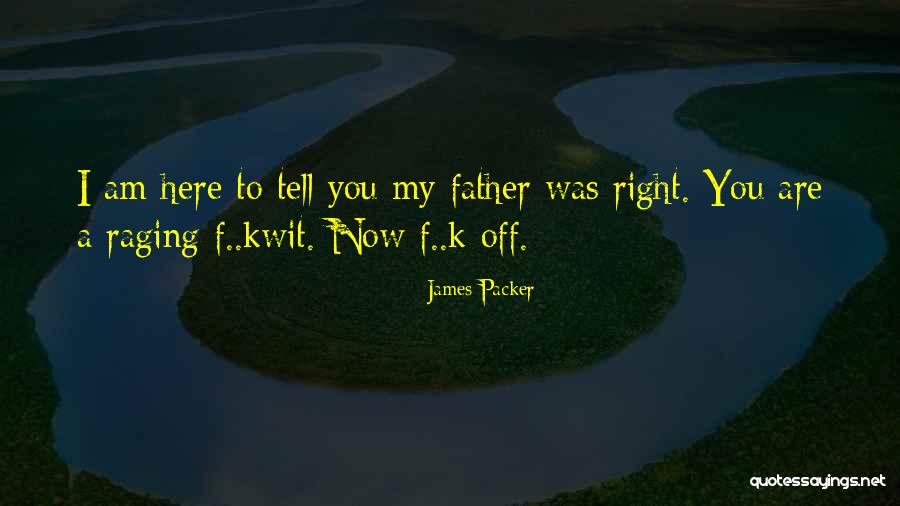 Proselyte Osrs Quotes By James Packer Proselyte Osrs Quotes By James Packer