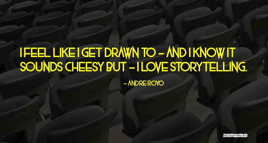 Prosily Quotes By Andre Royo Prosily Quotes By Andre Royo
