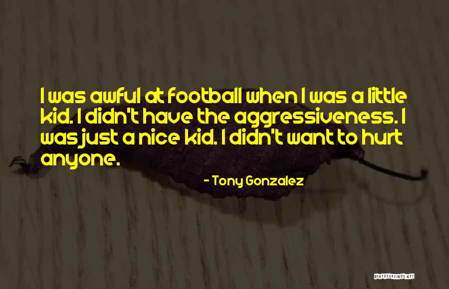 Proskauer Ppp Quotes By Tony Gonzalez