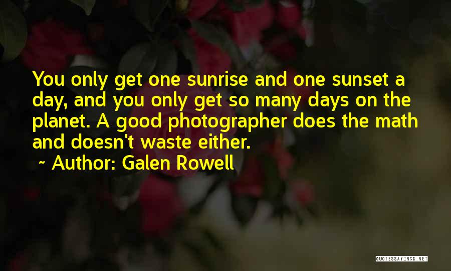 Prosody In Poetry Quotes By Galen Rowell