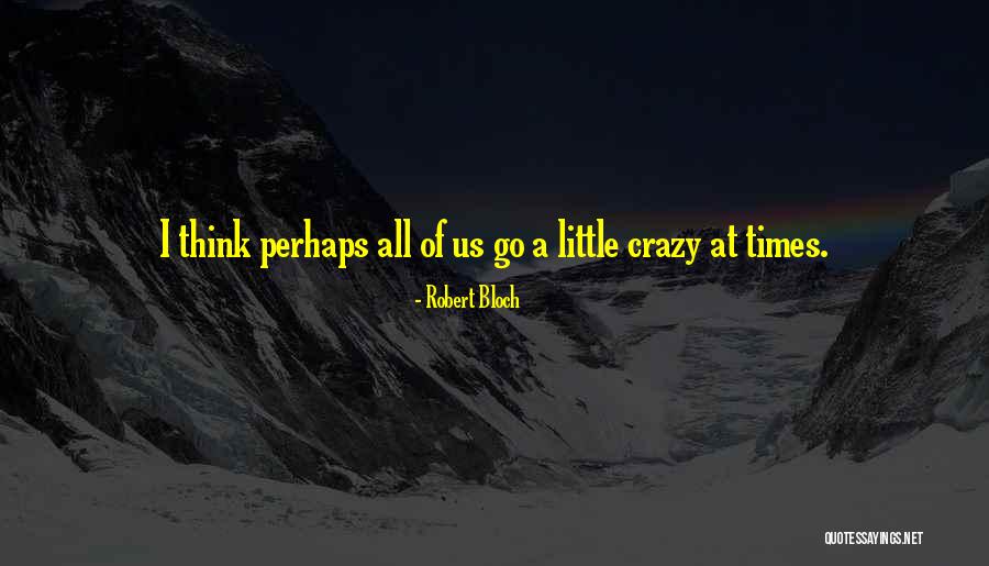 Prosper Isd Net Quotes By Robert Bloch