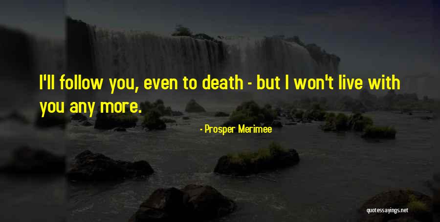 Prosper Merimee Quotes 1734259 Prosper Merimee Quotes 1734259