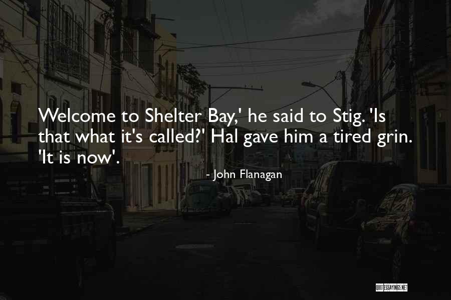 Prosperitate Alapitvany Quotes By John Flanagan Prosperitate Alapitvany Quotes By John Flanagan