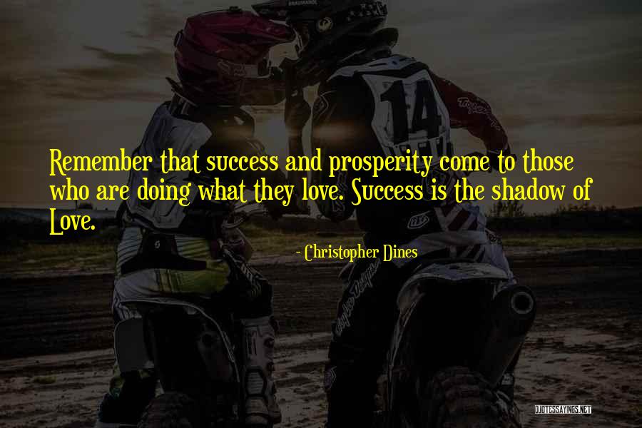 Prosperity And Success Quotes By Christopher Dines