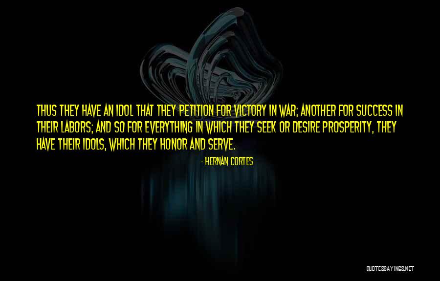 Prosperity And Success Quotes By Hernan Cortes