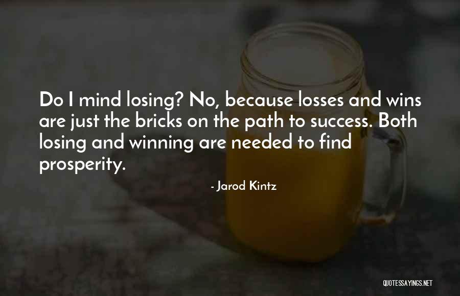 Prosperity And Success Quotes By Jarod Kintz