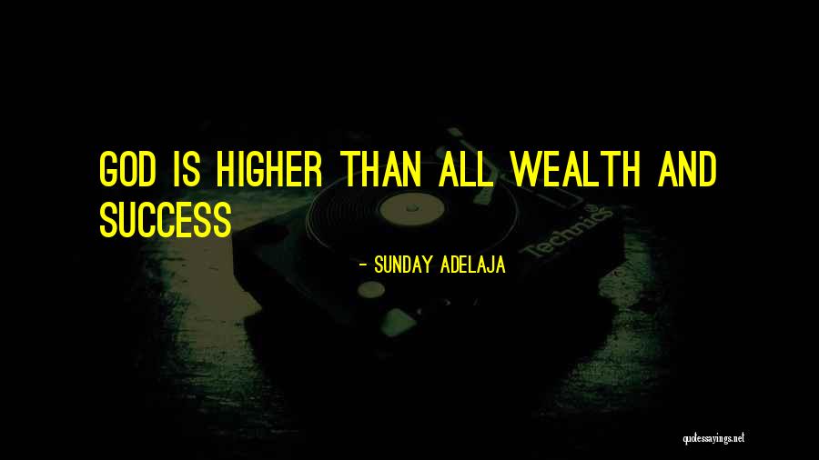 Prosperity And Success Quotes By Sunday Adelaja