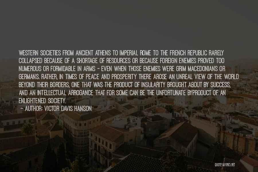 Prosperity And Success Quotes By Victor Davis Hanson