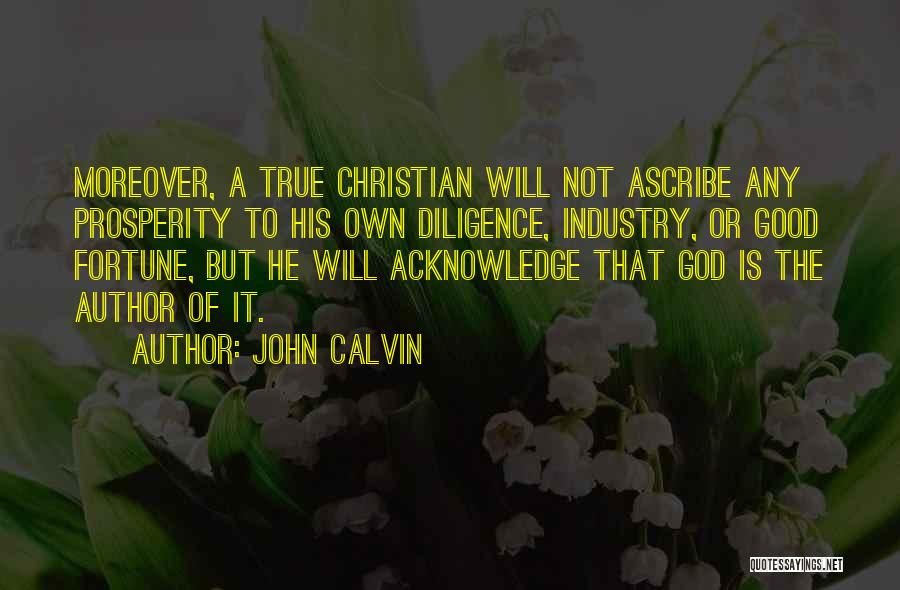 Prosperity Christian Quotes By John Calvin