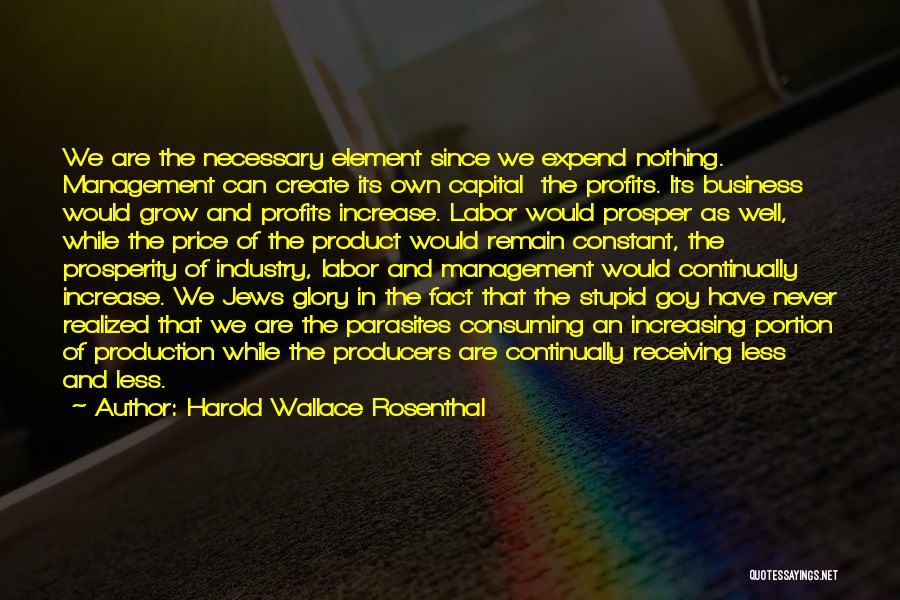 Prosperity In Business Quotes By Harold Wallace Rosenthal