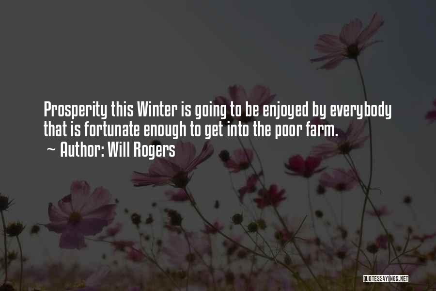Prosperity In Business Quotes By Will Rogers