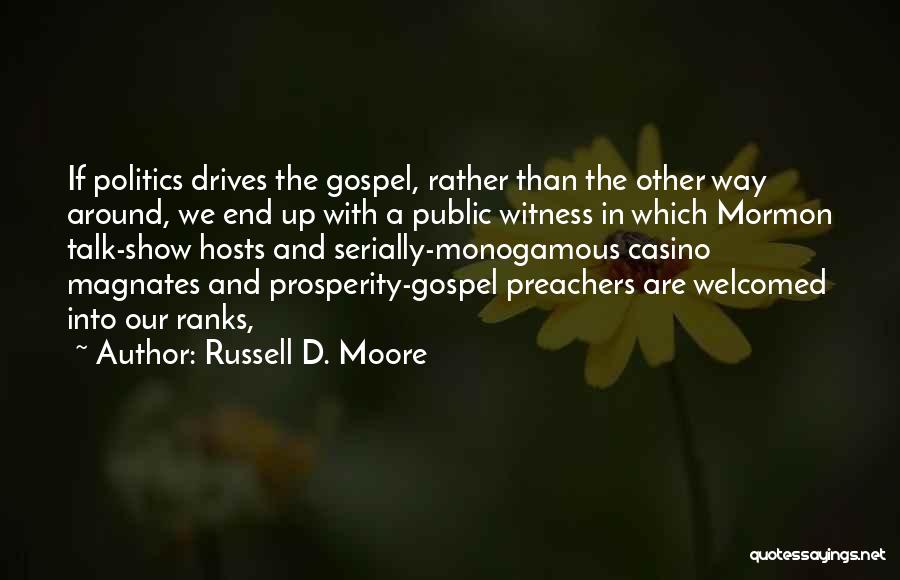 Prosperity Preachers Quotes By Russell D. Moore