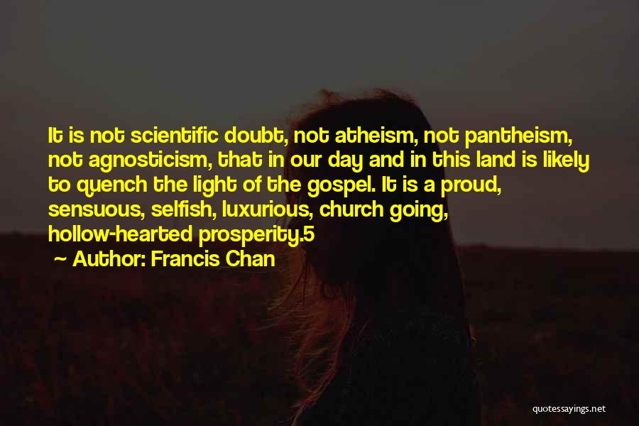 Prosperity Quotes By Francis Chan