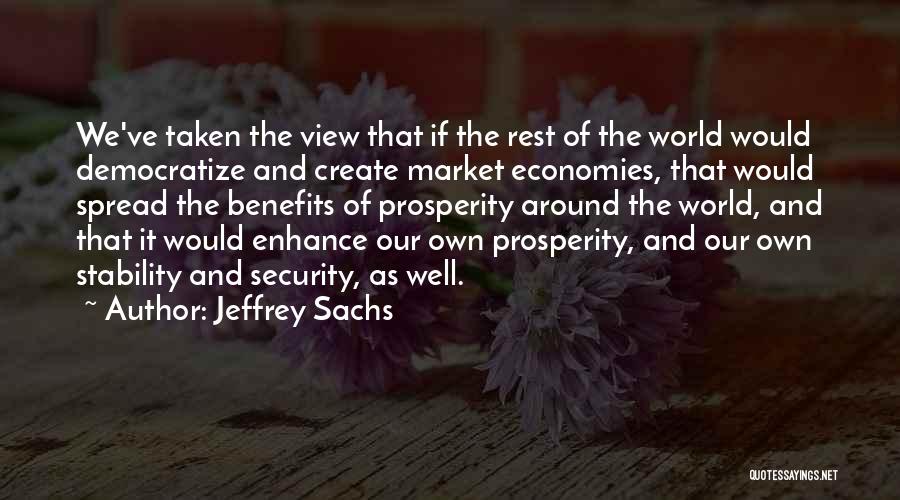Prosperity Quotes By Jeffrey Sachs