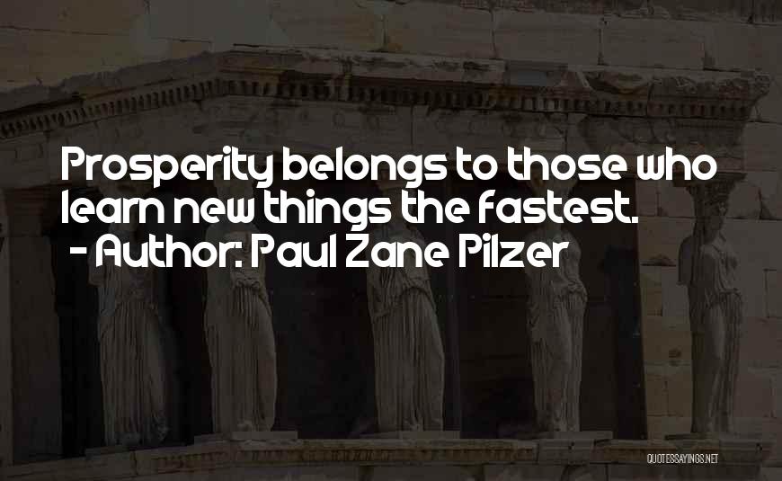 Prosperity Quotes By Paul Zane Pilzer