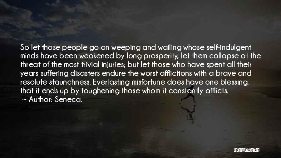 Prosperity Quotes By Seneca.