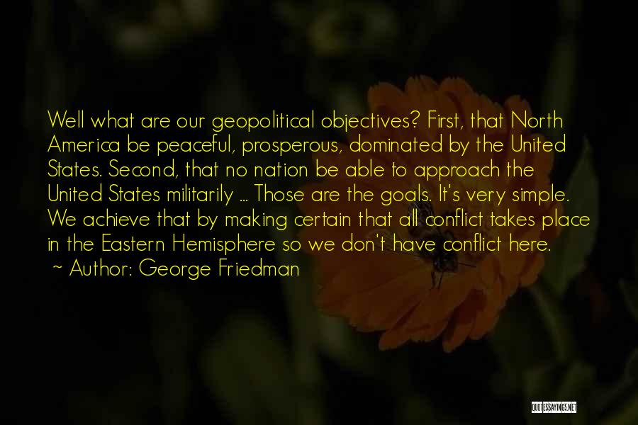 Prosperous Nation Quotes By George Friedman