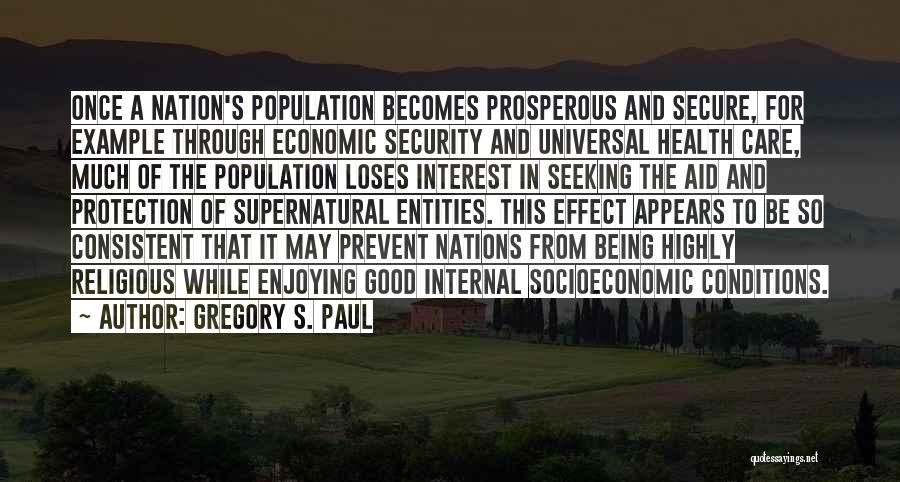 Prosperous Nation Quotes By Gregory S. Paul