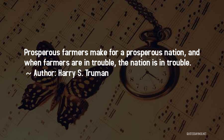 Prosperous Nation Quotes By Harry S. Truman