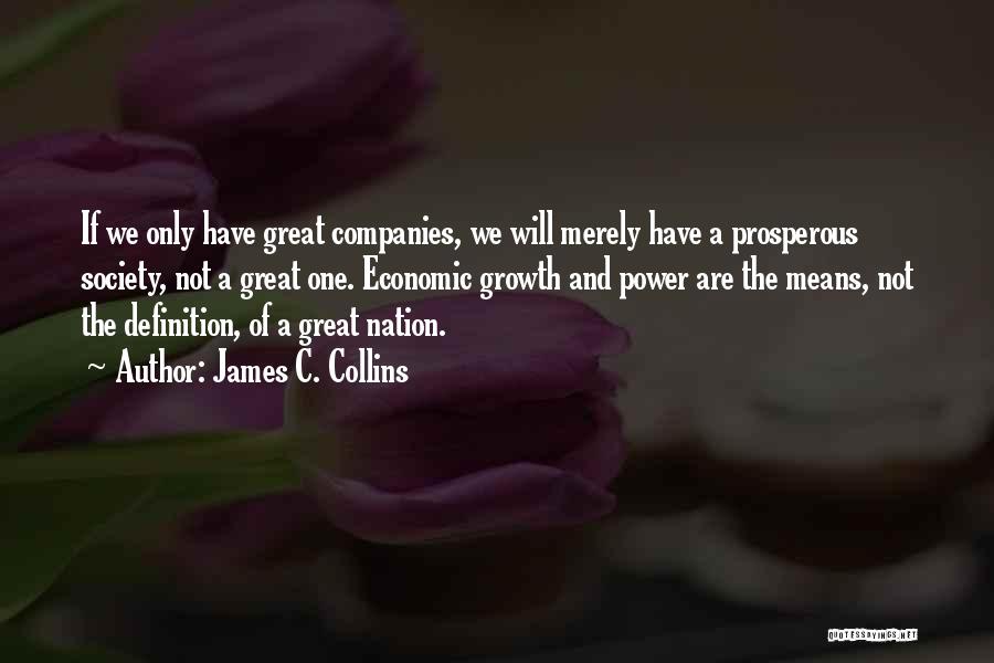 Prosperous Nation Quotes By James C. Collins