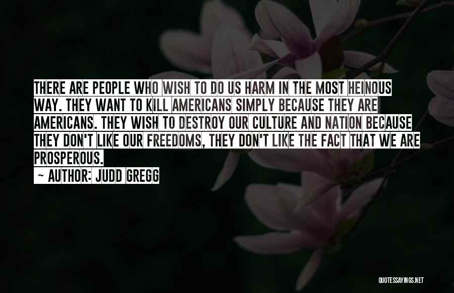 Prosperous Nation Quotes By Judd Gregg