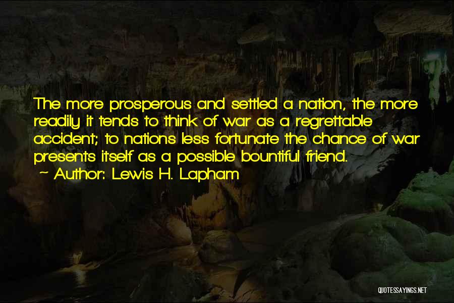 Prosperous Nation Quotes By Lewis H. Lapham