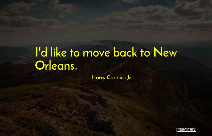 Prosthesis Pronunciation Quotes By Harry Connick Jr.