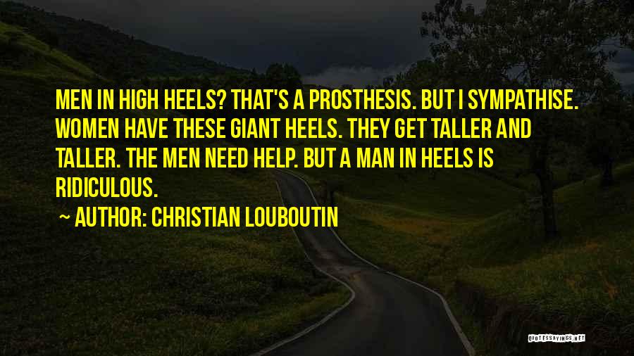 Prosthesis Quotes By Christian Louboutin