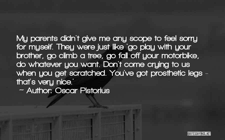 Prosthetic Legs Quotes By Oscar Pistorius