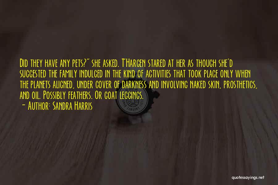 Prosthetics Quotes By Sandra Harris