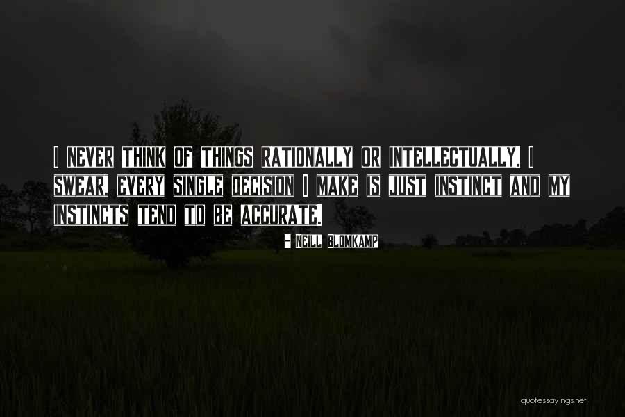 Prostia Omului Quotes By Neill Blomkamp Prostia Omului Quotes By Neill Blomkamp