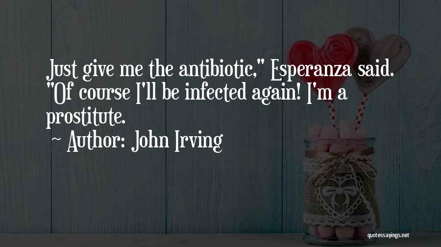Prostitute Quotes By John Irving