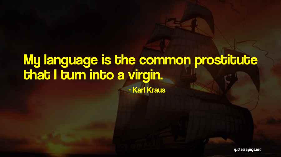 Prostitute Quotes By Karl Kraus