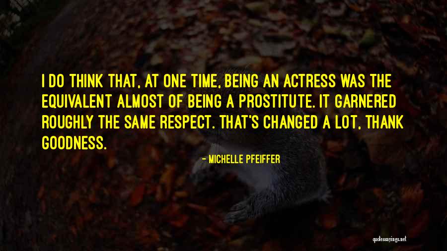 Prostitute Quotes By Michelle Pfeiffer