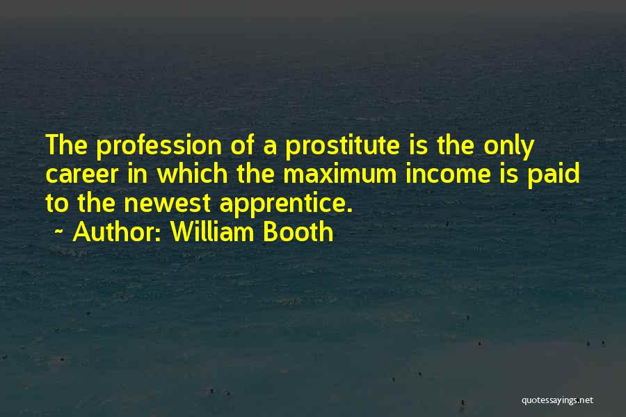 Prostitute Quotes By William Booth
