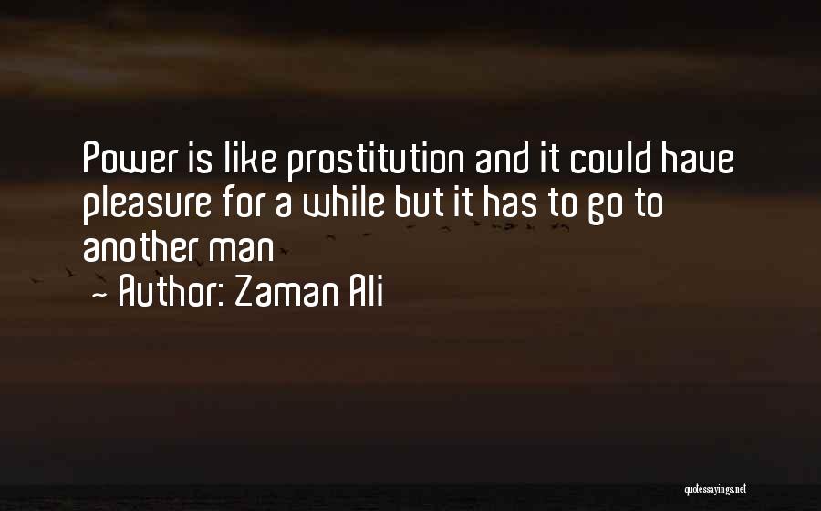 Prostitute Quotes By Zaman Ali