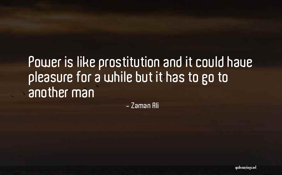 Prostitute Quotes By Zaman Ali