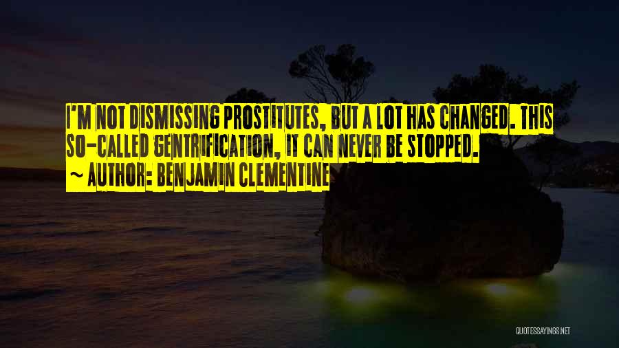 Prostitutes Quotes By Benjamin Clementine