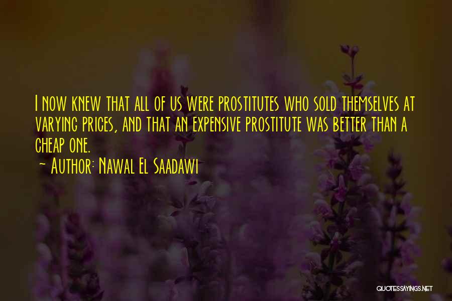 Prostitutes Quotes By Nawal El Saadawi