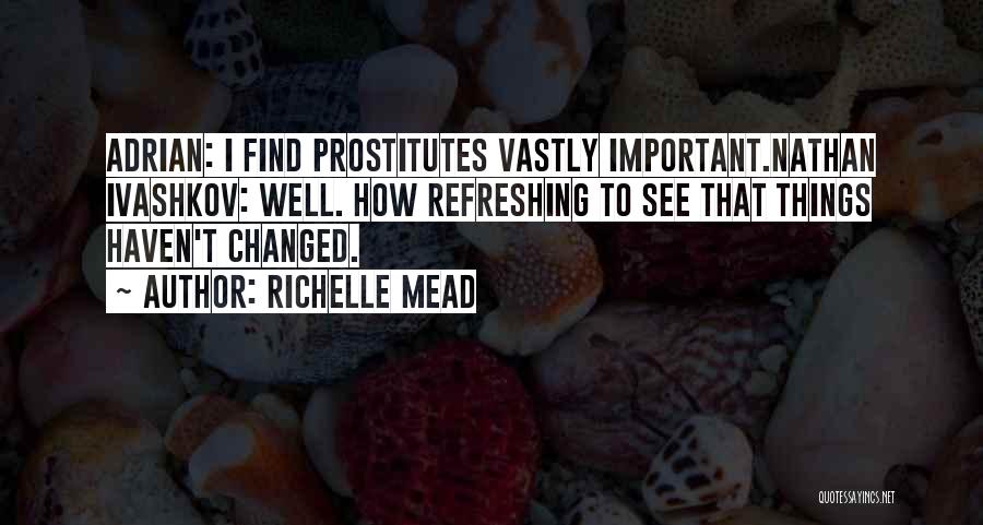 Prostitutes Quotes By Richelle Mead