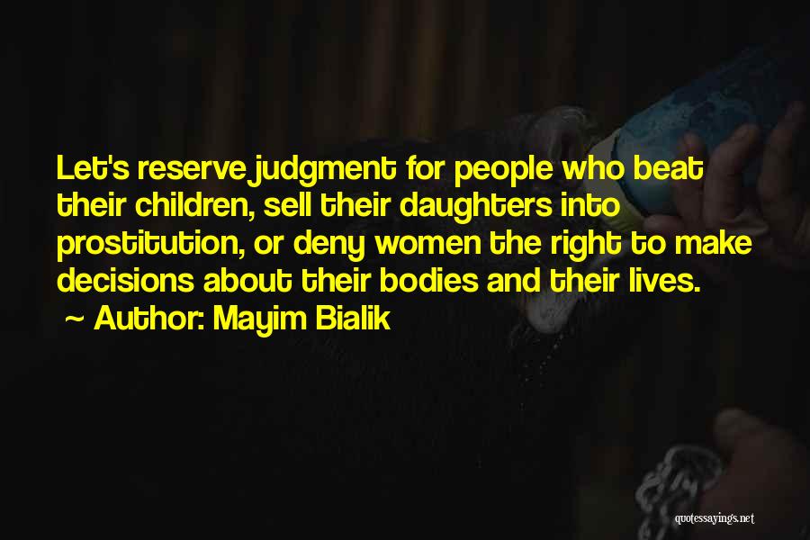 Prostitution Quotes By Mayim Bialik