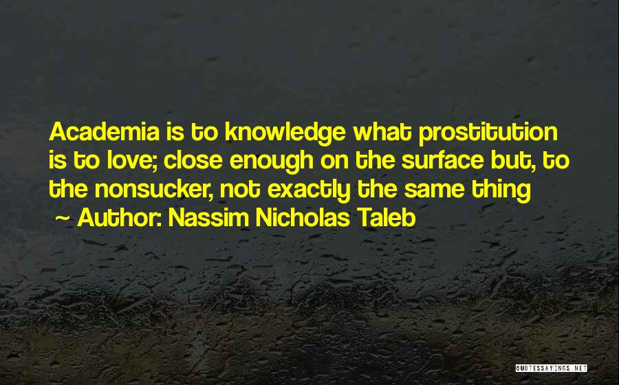Prostitution Quotes By Nassim Nicholas Taleb