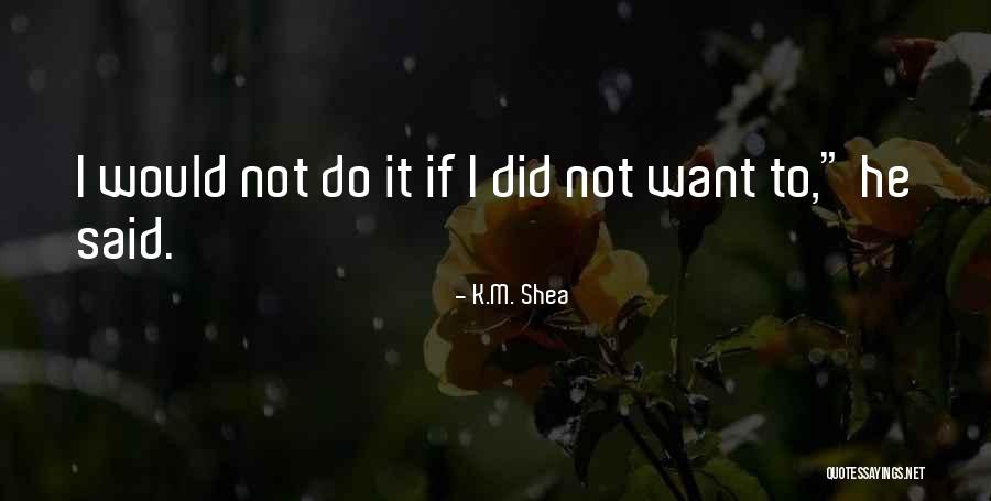 Prostoria Tatjana Quotes By K.M. Shea Prostoria Tatjana Quotes By K.M. Shea