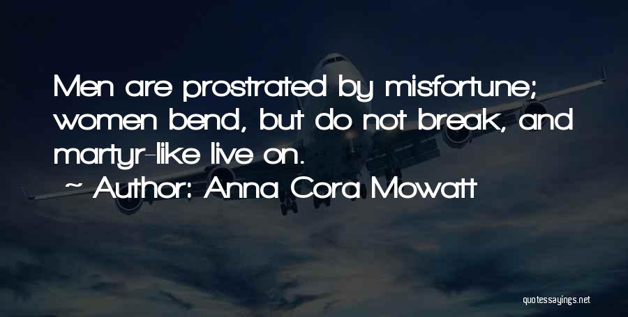 Prostrated Quotes By Anna Cora Mowatt