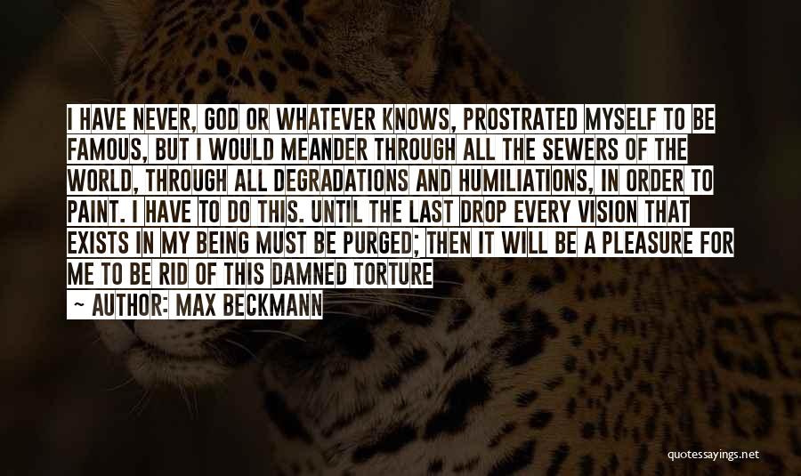 Prostrated Quotes By Max Beckmann