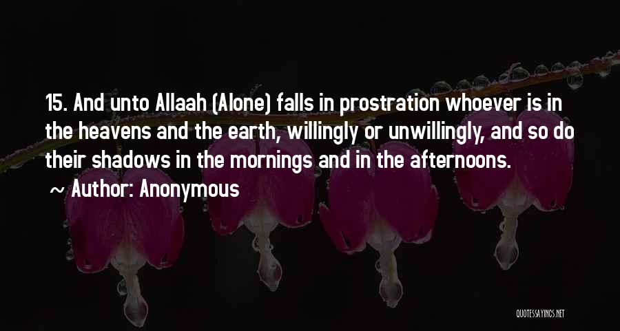 Prostration Quotes By Anonymous